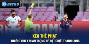 Kèo Thẻ Phạt Là Gì? Hướng Dẫn Cách Đặt Cược Hiệu Quả