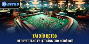 Tài Xỉu BET88 - Lắc Xí Ngầu Online Cực Vui Cùng Nhà Cái BET88